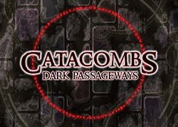 Catacombs - Dark Passageways