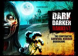 Dark Darker Darkest survival horror board game