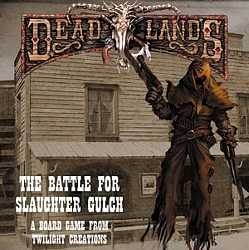 Deadlands, the Battle for Slaughter Gulch board game