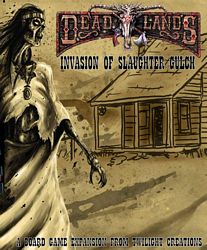 Deadlands -  Invasion of Slaughter Gulch