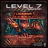 more Level 7 [Escape] - Lockdown