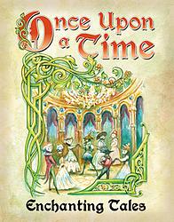 Once Upon A Time -  Enchanting Tales