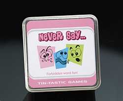 Tin-Tastic Games - Never Say...