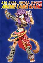 Big eyes, Small Mouth Anime card game